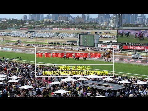 Emirates Stakes & Darley Classic Preview - The Big Group One Racing Show 2016/17 - Episode 12