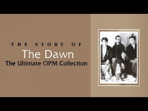 The Dawn - The Ultimate OPM Collection