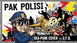 Download lagu Pak Polisi - U.F.O (Ska Punk Cover) 🎺 | Lunasin Request mp3