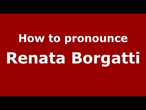 How to pronounce Renata Borgatti (Italian/Italy) - PronounceNames.com