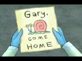 Gary Come Home 