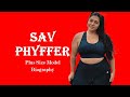 Sav Phyffer Wiki Facts Age Height Weight Lifestyle Net Worth Australian Plus Size Model