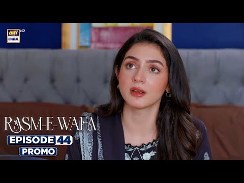 Rasm e Wafa Episode 44 | Promo | Hina Chaudhary | Arslan Khan | ARY Digital