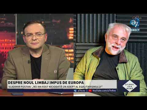 DESPRE NOUL LIMBAJ IMPUS DE EUROPA - VLADIMIR PUSTAN - ȘTIREA CEA BUNĂ cu Cornel Dărvășan