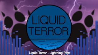 Liquid Terror - Lightning Paw