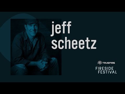 🎸 Jeff Scheetz - Fireside Festival 2021