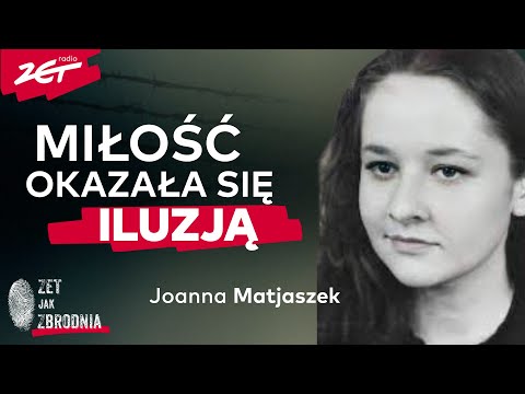 THE EVIDENCE WASN'T SUFFICIENT. Joanna Matjaszek is still waiting for justice. | ZET like Crime