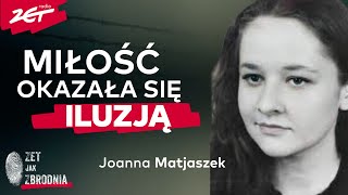 Download lagu THE EVIDENCE WASN'T SUFFICIENT. Joanna Matjaszek is still waiting for justice. | ZET like Crime mp3