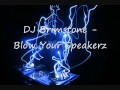 DJ Brimstone - Blow Your Speakerz.wmv