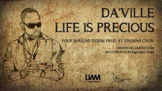 Da'Ville - Life Is Precious (Four Seasons Riddim) [prod. by Fireman Crew]