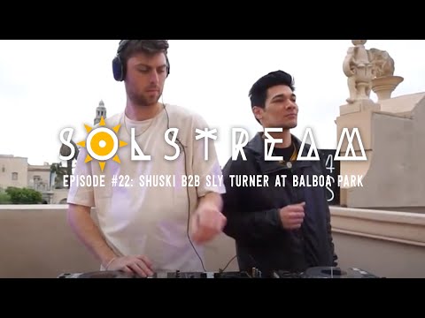 SOLstream #22 Part 1: Shuski b2b Sly Turner in Balboa Park [MI4L.com]