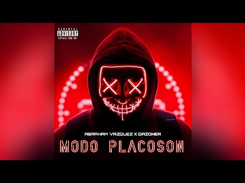 Modo Placoson-Abraham Vazquez X Dazoner (Estreno)
