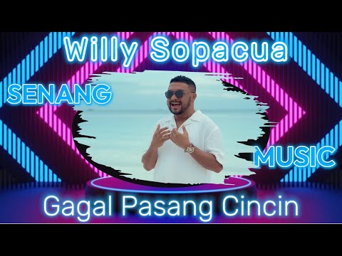 Willy Sopacua - Gagal Pasang Cincin, Kal beta gagal pasang cincin di se pung jari (Lirik Lagu)
