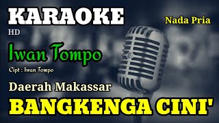 Download lagu BANGKENGA CINI | KARAOKE/LIRIK | NADA PRIA mp3