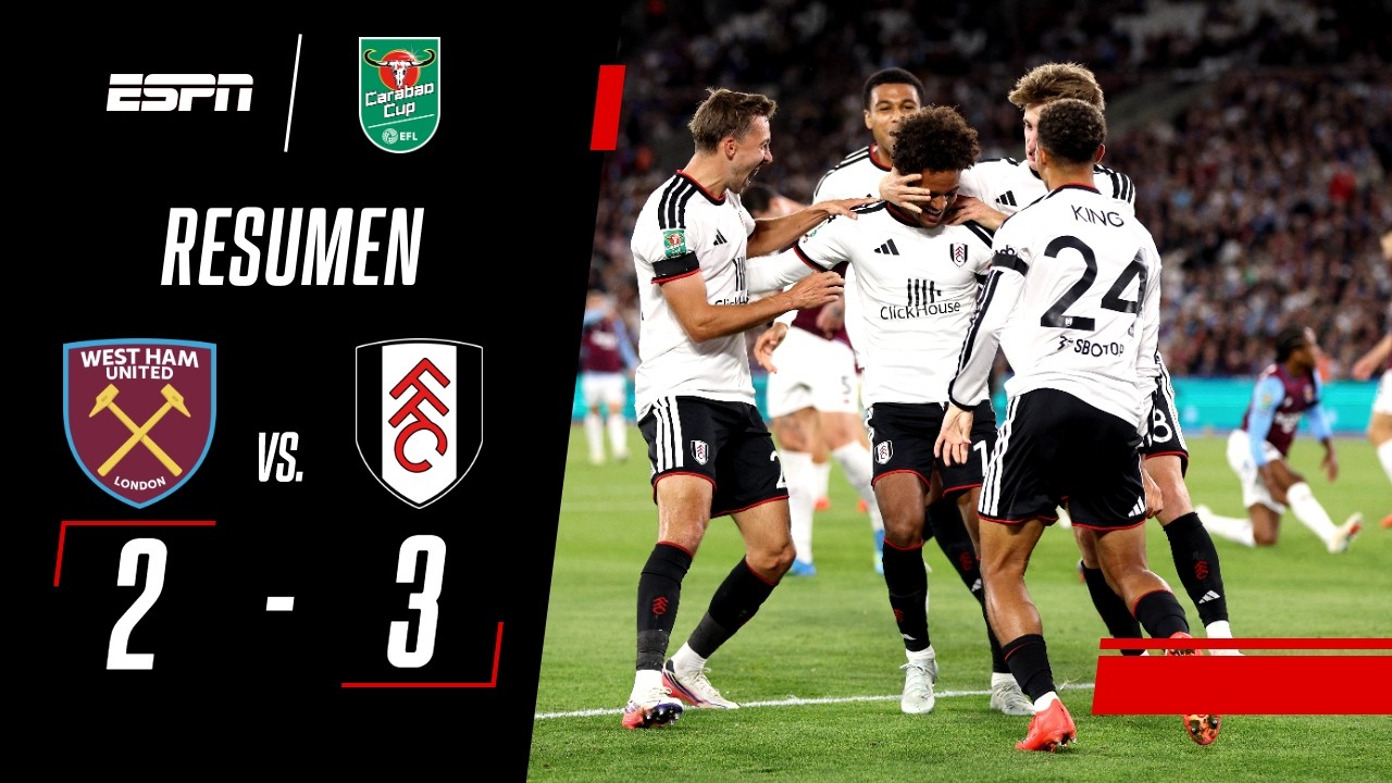 EN UN PARTIDAZO, FULHAM ELIMINÓ AL WEST HAM DE TATY CASTELLANOS | West Ham 2-3 Fulham | RESUMEN
