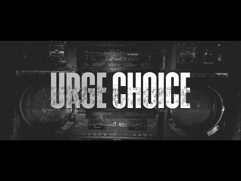 URGE // CHOICE (OFFICIAL VIDEO)