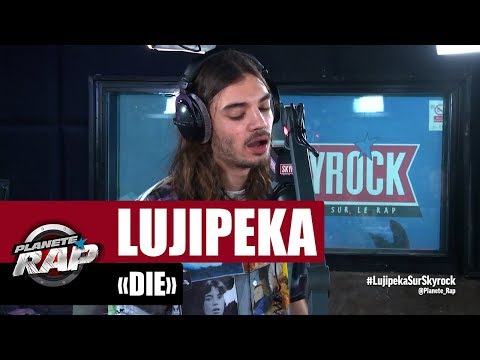 [Exclu] Lujipeka "Die" #PlanèteRap