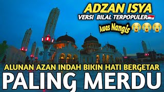 Download lagu Adzan isya termerdu di indonesia, azan merdu versi bilal ماشاالله اذان راست || Ust. Shodiqin mp3