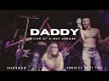 HARBOUR & America Part Two (@americaparttwo) - Daddy Live Music Video