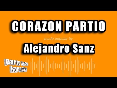 Alejandro Sanz - Corazon Partio (Versión Karaoke)