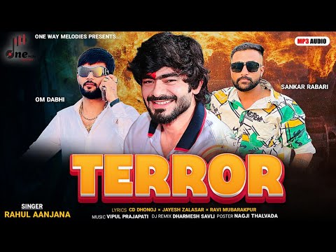 Rahul Aanjana - Terror || ટેરર || Rahul Aanjana New Attitude Song 2025 @onewaymelodies