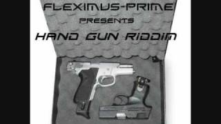 HANDGUN RIDDIM BY FLEXIMUS-PRIME