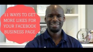 11 ways to get more Likes for your Facebook Business Page