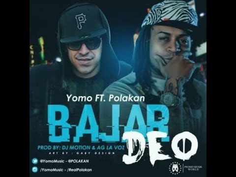 Bajar Deo - Polakan Ft. Yomo (Prod. By DJ Motion & AG La Voz)