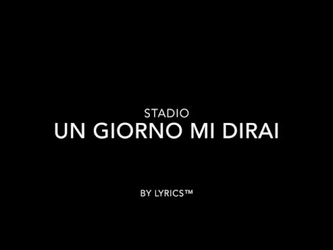 download lagu mp3 mp4 Stadio Un Giorno Mi Dirai, download lagu Stadio Un Giorno Mi Dirai gratis, unduh video klip Stadio Un Giorno Mi Dirai