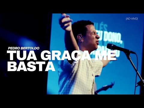Tua Graça Me Basta - Pedro Bertoldo (Ao-Vivo)