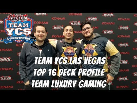 Yugioh Team YCS Las Vegas Top 16 Deck Profile - Team Luxury Gaming