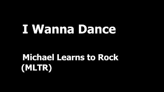MLTR - I Wanna Dance, Lirik