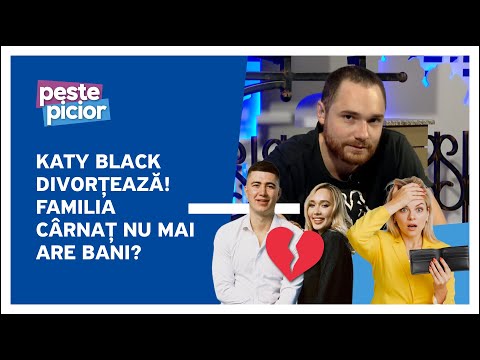 Peste Picior - Katy Black divorțează! Familia Cârnaț nu mai are bani?