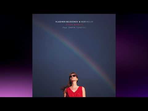 Vladimir Belozerov & Igor Muller – Очень Далеко ft  Darya Tsareva
