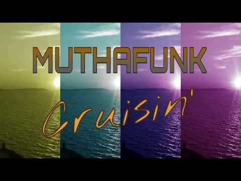 MUTHAFUNK - Cruisin'