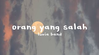 Download lagu LUVIA BAND TIKTOK VERSION - ORANG YANG SALAH ( LIRIK LAGU) mp3 Download lagu LUVIA BAND TIKTOK VERSION - ORANG YANG SALAH ( LIRIK LAGU) mp3
