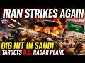 Iran War News LIVE U S RADAR PLANE DESTROYED Iran Strikes Saudi Base AWACS Lost In Attack