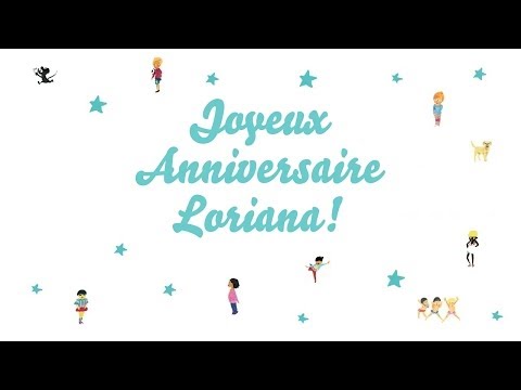 ♫ Joyeux Anniversaire Loriana! ♫