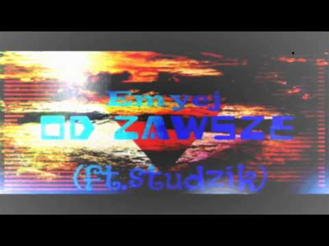 Emyej - Od Zawsze (ft. StudziK)