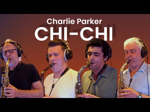 Four Altos – “CHI-CHI” by Charlie Parker