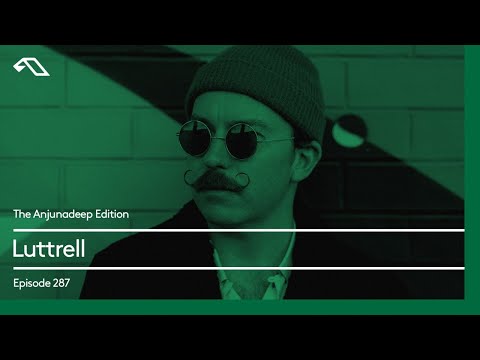 The Anjunadeep Edition 287 with Luttrell
