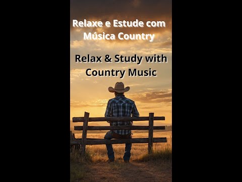Relaxe e Estude com Música Country / Relax & Study with Country Music