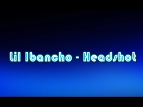 Lil Ibancho - Headshot [Official Music Video] (featuring Metko)