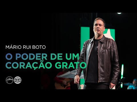O Poder de um Coração Grato | Mário Rui Boto | Hillsong Portugal