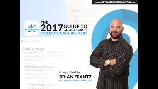 The 2017 Google Maps Guide for Mortgage Brokers - Mortgage Broker Marketing