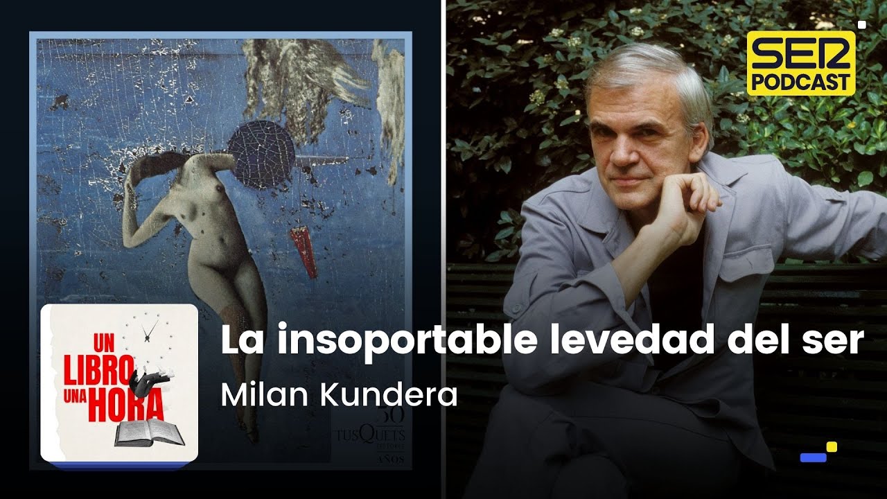 Un libro una hora 107 | La insoportable levedad del ser | Milan Kundera