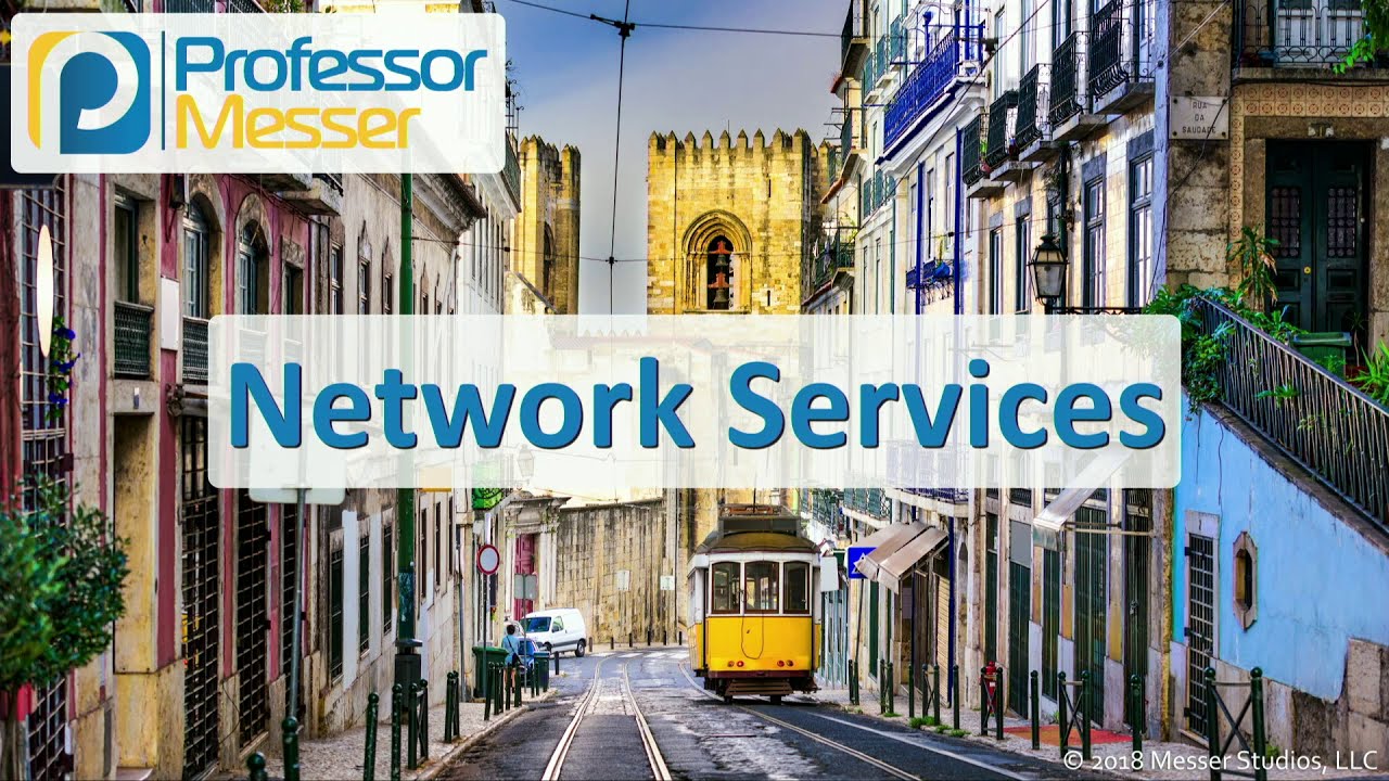 Network Services - CompTIA A+ 220-1001 - 2.5