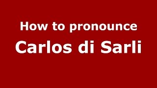 How to pronounce Carlos Di Sarli