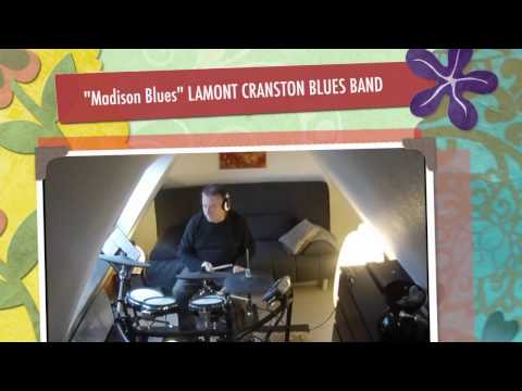 "Madison Blues " LAMONT CRANSTON BLUES BAND DRUM COVER