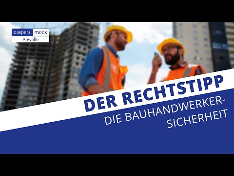 Der Rechtstipp - Die Bauhandwerkersicherheit